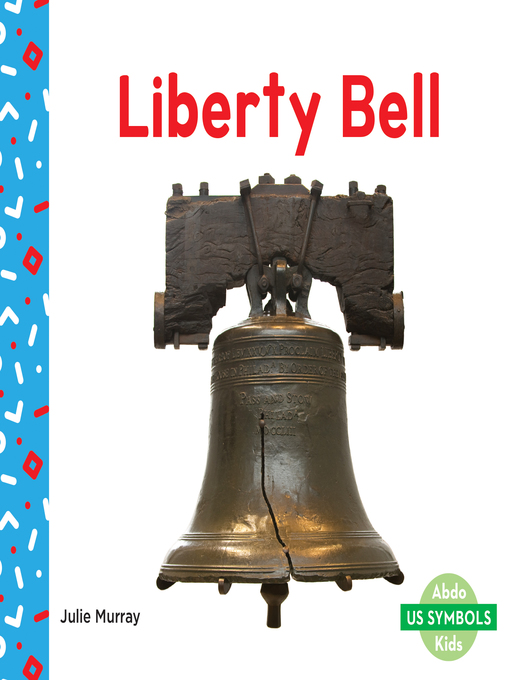 Title details for Liberty Bell by Julie Murray - Available